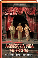 JUGARSE LA VIDA EN ESCENA